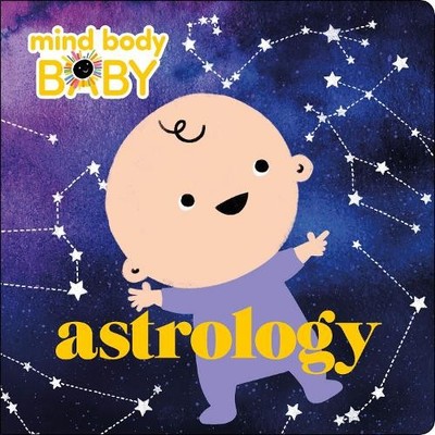Imprint Mind Body Baby: Astrology (Kartonbuch) Mind Body Baby (US IMPORT)