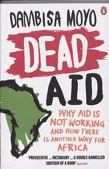 Dead Aid: Why aid is not working and how there is... | Buch | Zustand akzeptabel