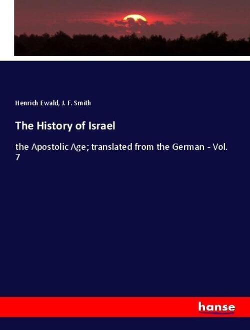 Thumbnail - The History Of Israel The Apostolic Age; Translated From The German -
