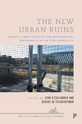 Cesare Di Feliciantonio The New Urban Ruins (Hardback)