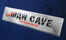 MAN CAVE 24" Embossed Metal Warning Sign ~ Garage Man Cave Bar ~ MADE in USA