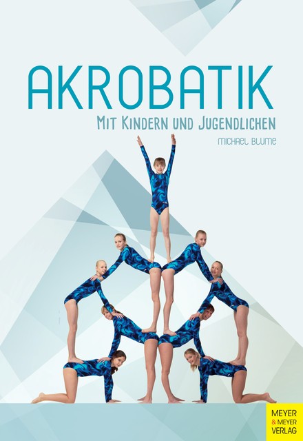 Akrobatik mit Kindern und Jugendlichen Michael Blume