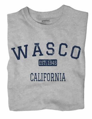 Wasco California CA T-Shirt EST