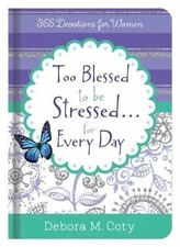 Too Blessed to Be Stressed... Inspirati- 9781634098106, Debora M Coty, hardcover