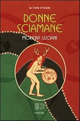 Schamanenfrauen - Luciani Russo Brünette