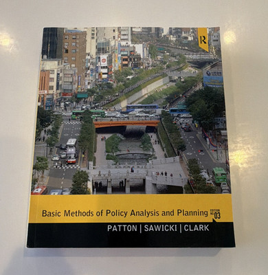 Basic Methods of Policy Analysis and Planning 3rd Ed Patton Sawicki Clark PB