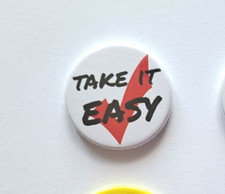 Take It Easy - 1x Motto Button Anstecker Badge - bunt - je nach Wahl - 3,8 cm