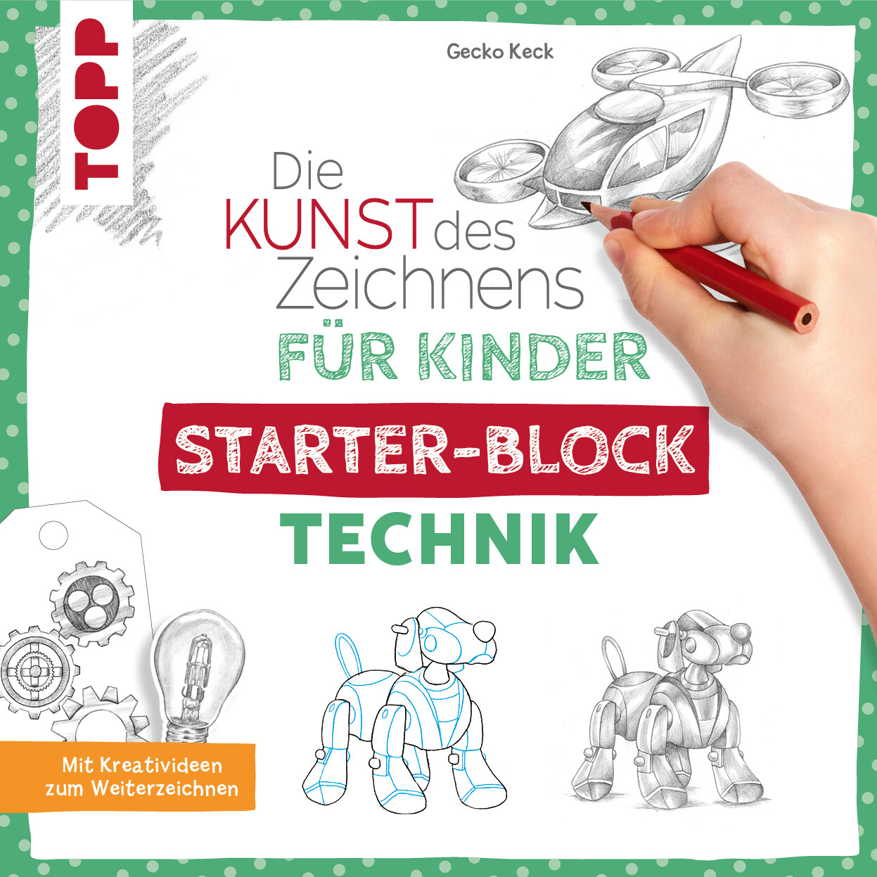 Gecko Keck / Die Kunst Des Zeichnens Für Kinder Starter-block -