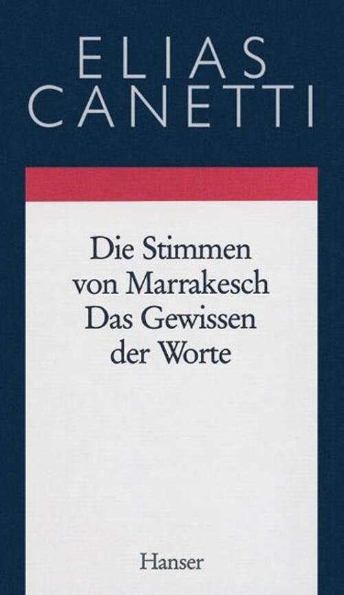 Gesammelte Werke 06. Die Stimmen Von Marrakesch / Das Gewissen Der