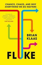 Fluke: Chance, Chaos, and Why Every..., Klaas, Dr Brian
