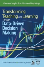 Transforming Teaching and Learning Through Data-Driven Decision Making (Clas...