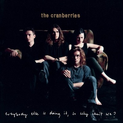 The Cranberries Everybody Else Is Doing It So Why Can't We? (Deluxe Edition (CD)