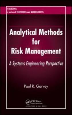 Analytical Methods for Risk Management : A Systems Engineering Perspective, H...