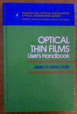 OPTICAL THIN FILMS: USER'S HANDBOOK (MACMILLAN SERIES IN By James D. Rancourt