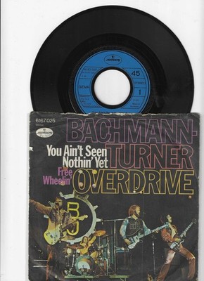 Bachmann-Turner Overdrive - You Ain't Seen Nothin' Yet . -  7''