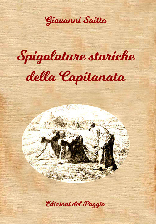 SPIGOLATURE STORICHE DELLA CAPITANATA SAITTO GIOVANNI