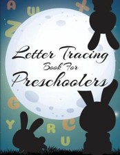 Letter Tracing Book For Preschoolers: Letter Tracing Preschool, Letter Trac...