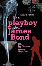 Claire Hines - Playboy and James Bond 007 Ian Fleming and Playbo - X555z