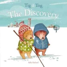 Tig & Tog: The Discovery (Picture St..., Garland, Sally Children's Book