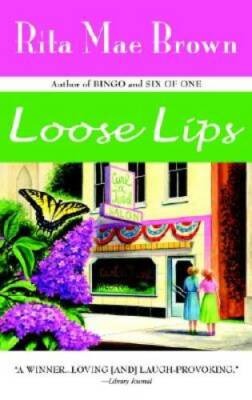 Loose Lips - Paperback By Brown, Rita Mae - GOOD