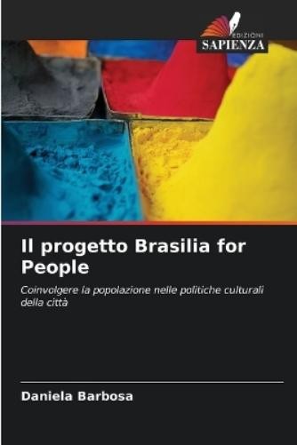 Daniela Barbosa Il progetto Brasilia for People (Tascabile)