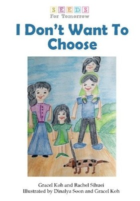 I DON'T WANT TO CHOOSE By Rachel Sihuei & Gracel Koh **BRAND NEW**