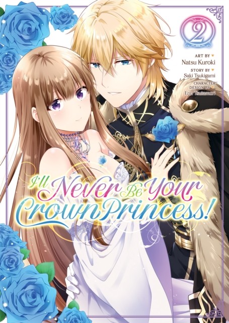 I'll Never Be Your Crown Princess! (Manga) Vol. 2 by Saki Tsukigami PAPERBACK