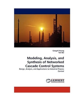Modeling, Analysis, and Synthesis of Networked Cascade Control Systems: Design, 