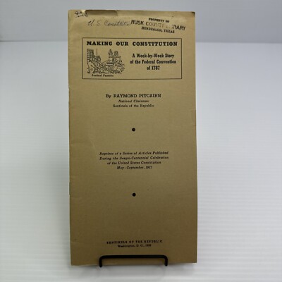 Making Our Constitution Week by Week Sesquicentennial Celebrat Constitution 1938