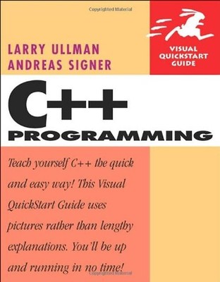 C++ Programming: Visual Quickstart Guide (Visual QuickStart Guides) - Ullman, La