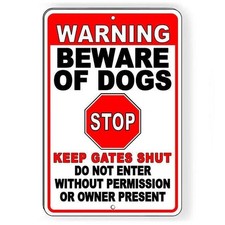 Warning Beware Of Dogs Stop Keep Gate Shut Do Not Enter Sign / Decal BD050