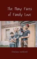 The Many Faces Of Family Love Dorian Ashford Taschenbuch Englisch 2025