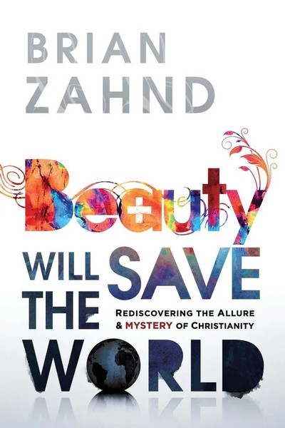 Beauty Will Save The World | Brian Zahnd | Taschenbuch | Kartoniert / Broschiert-image
