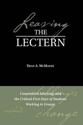 Leaving the Lectern: Cooperative Learning and the Critical First Days of Student