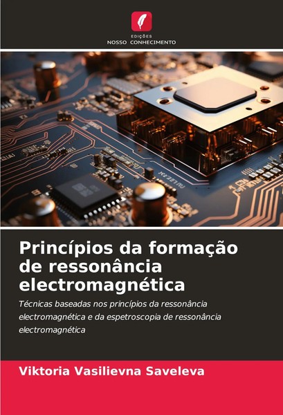 PrincíPios Da FormaçãO De RessonâNcia ElectromagnéTica Saveleva Taschenbuch 2024-image