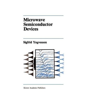 Microwave Semiconductor Devices, Sigfrid Yngvesson