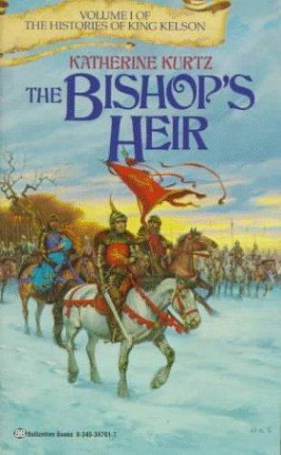 The Bishop's Heir (Histories of King Kelson, Vol 1) by Katherine Kurtz