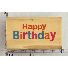 Happy Birthday Mounted Rubber Stamp Colorful Lettering 3 x 1.5 in