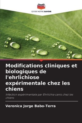 Modifications cliniques et biologiques de l'ehrlichiose expérimentale chez les c