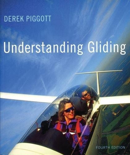 Understanding Gliding: The Principles of Soaring Flight - Piggott, Derek