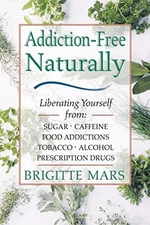 Addiction: Liberating Yourself from ..., Mars, Brigitte