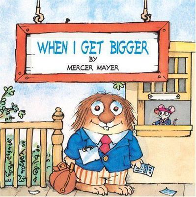 Pictureback: When I Get Bigger by Mercer Mayer (1999, Paperback, Reprint)