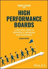 High Performance Boards: A Practical Guide to Improving and Energizing Your Gove