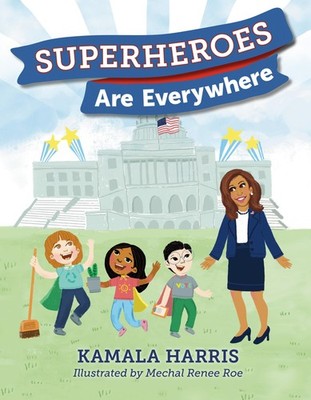 Superheroes Are Everywhere Kamala Harris