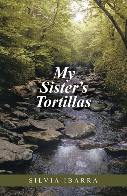 My Sister's Tortillas by Silvia Ibarra PAPERBACK 9781663205339