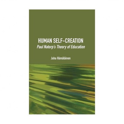 Human Self-Creation: Paul Natorp's Theory of Education