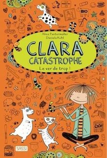 Clara catastrophe vol. 3. Le ver de trop ! von Pant... | Buch | Zustand sehr gut