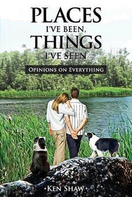 Places I've Been, Things I've Seen by Ken Shaw Paperback Book