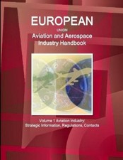 Inc Ibp EU Aviation and Aerospace Industry Handbook Volume 1 Aviatio (Paperback)