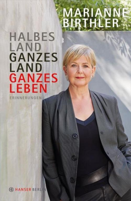 Thumbnail - Halbes Land. Ganzes Land. Ganzes Leben Marianne Birthler 9783446241510